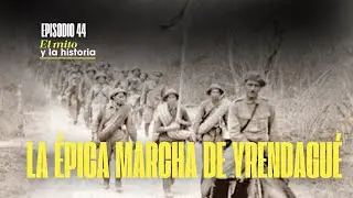 #ElMitoYLaHistoria  | GUERRA DEL CHACO: Marcha de Yrendagu&eacute;, el milagro que ni la sed pudo detener
