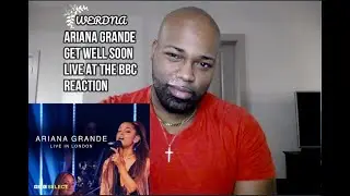 Ariana Grande Get Well Soon Live at the BBC Reaction