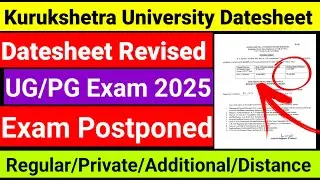 Kuk Exam Postponed datesheet, kuk distance datesheet, kuk university latest news today 18 June 2025