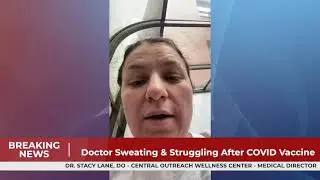 Doctor Sweating and Struggling After COVID Vaccine