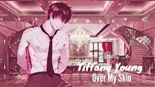 Tiffany Young - Over My Skin [MALE VER]