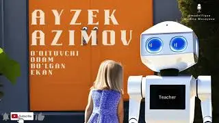 Audiokitob | Ayzek Azimov | O'qituvchi odam bo'lgan ekan