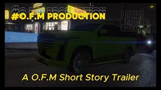 GTA 5 Online - O.F.M Crew Short Story Trailer 🤯🤯