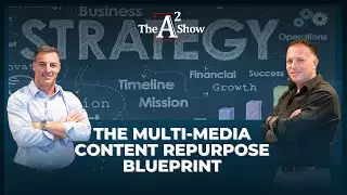 The Multi-Media Content Repurpose Blueprint