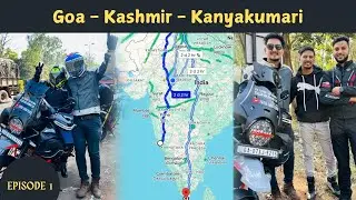 EP1 | Goa to Satara | Goa to Kashmir | Kashmir to Kanyakumari | Himalayan 450 🏔️to 🌊