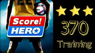 Score Hero 2 / 2022 Level 370 Training - 3 Stars