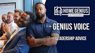 Home Genius Exteriors: Leadership Advice