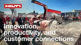 Hilti at World of Concrete 2025 - Innovation, Productivity, and Customer Connections
