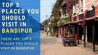 5 Places To Visit in Bandipur | SherpaChat