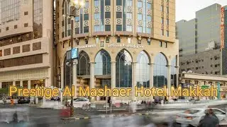 Prestige Al Mashaer Hotel Makkah || Luxury Hotel In Makkah