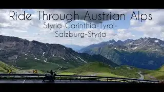 Ride Through Austrian Alps | Styria-Carinthia-Tyrol-Salzburg-Styria | Yamaha Tracer 700 | Alps Tour