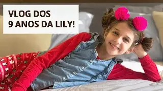 Aniversário de 9 anos da Lily | Vlog da Semana Master • Lu Azevedo