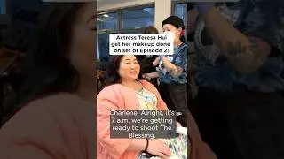 The Blessing Shorts | Actress Teresa Hui Gets Makeup Done Episode 2 