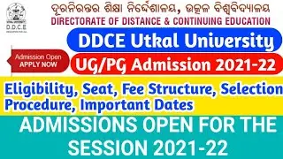 DDCE Utkal University UG & PG Admission 2021-22!!Eligibility/Seat/Selection Process/Fee Structure