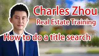 #22 How to do a title search | Charles Zhou