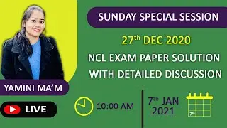 NCL EXAM PAPER DISCUSS  | SUNDAY SPECIAL SESSION | BY  YAMINI MA'M
