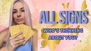 All Signs🔮Who’s thinking about YOU!?💜
