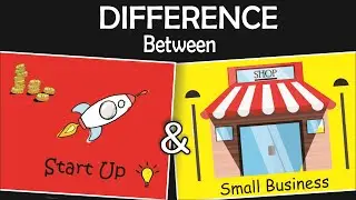 Startup Vs Small Business: What's the Difference?