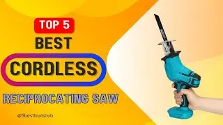 Top 5 Best Cordless Reciprocating Saw 2025