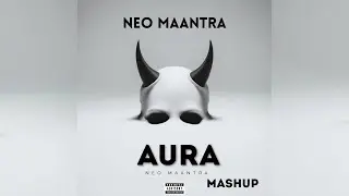 Ayiram Aura - Neo Maantra (Mashup)