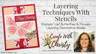 Layering Techniques with Stencils - Stampin' Up! Birthday Card-Butterflies & Flowers Layering Masks