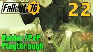 [22] Stealing From Deathclaws?!? (Fallout 76 Raider PvP Gameplay)