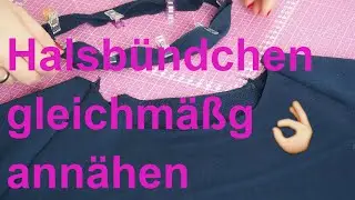Bündchen gleichmäßig annähen - Anleitung