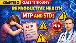 MTP & STDs | Complete Concept + PYQs | Class 12 Biology
