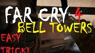 Far Cry 4 Bell Tower Trick