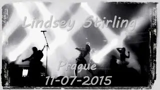 [FULL] Lindsey Stirling Live @ Prague, Czech Republic / 11.07.2015