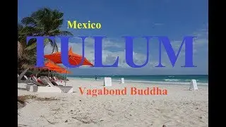Tulum Mexico Top 10 Things to Do and Cost of Living