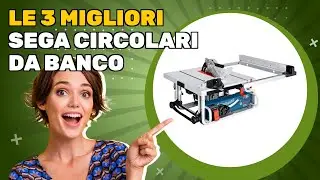 Le 3 migliori sega circolari da banco 2025: risparmia tempo e fatica
