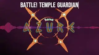 Battle! Temple Guardian - Pokemon Azure OST