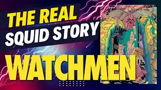 Why the Iconic Squid Was Cut from the Watchmen Movie