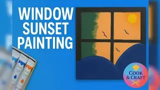 Window Sunset Canvas Painting | Easy Acrylic Art for Beginners | Cook & Craft