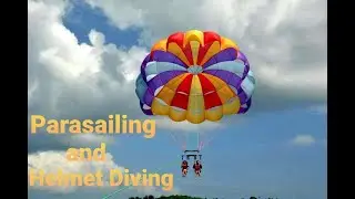 Best Parasailing & Helmet Diving Experience