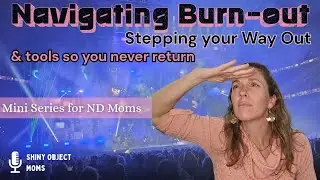 Burn-out for Neurodivergent Moms - Getting out and never coming back 