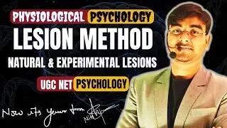 Lesion Method in Physiological Psychology | Types, Applications & MCQ by Nitish Sir