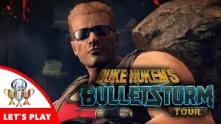 Bulletstorm Full Clip Edition - Duke Nukem's Bulletstorm Tour Playthrough