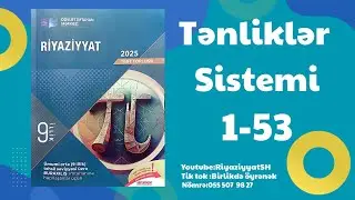 Tənliklər Sistemi 1-53 kimi.🫠