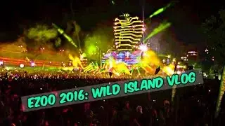 EZoo 2016 Wild Island Vlog | Tiesto, Bassnectar, Rain Man, Zomboy, NGHTMRE & More