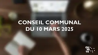 Conseil communal d'Oupeye du 10 mars 2025