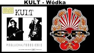 KULT - W&oacute;dka [OFFICIAL AUDIO]