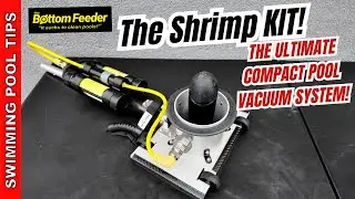 Комплект Shrimp Kit: идеальная компактная система очистки бассейна!