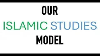 Our Islamic Studies Model