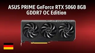 Grafikkarte ASUS PRIME GeForce RTX 5060 8GB GDDR7 OC Edition | TEST | Deutsch