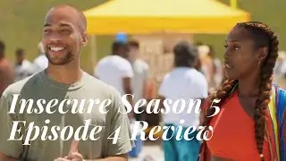 INSECURE SEASON 5 EPISODE 4 REVIEW #insecureHBO