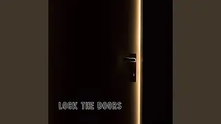 Lock the Doors