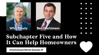 Subchapter Five and How It Can Help Homeowners