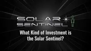 What Kind of Investment is the Solar Sentinel? | PortaMaxPower